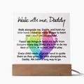 Walk With Me Daddy Acrylic Square Plaque