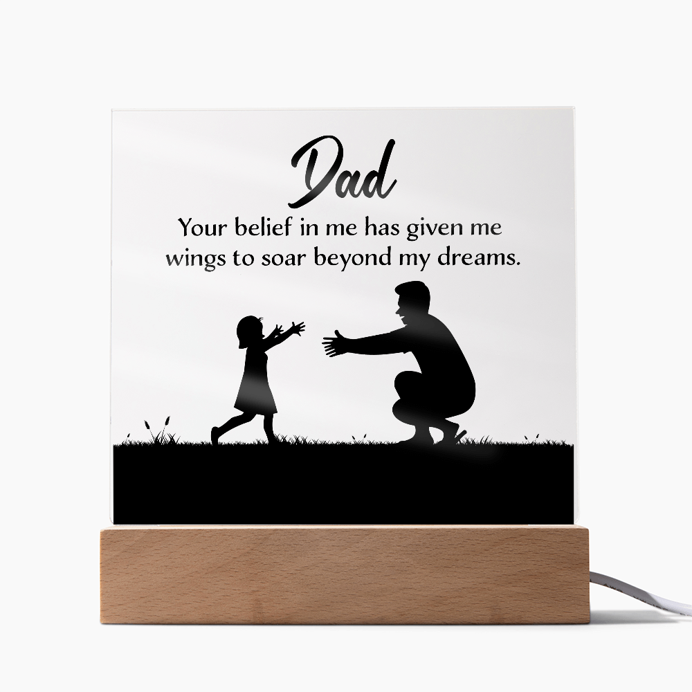 Dad Your Belief Gave Me Wings to Soar Acrylic Square Plaque