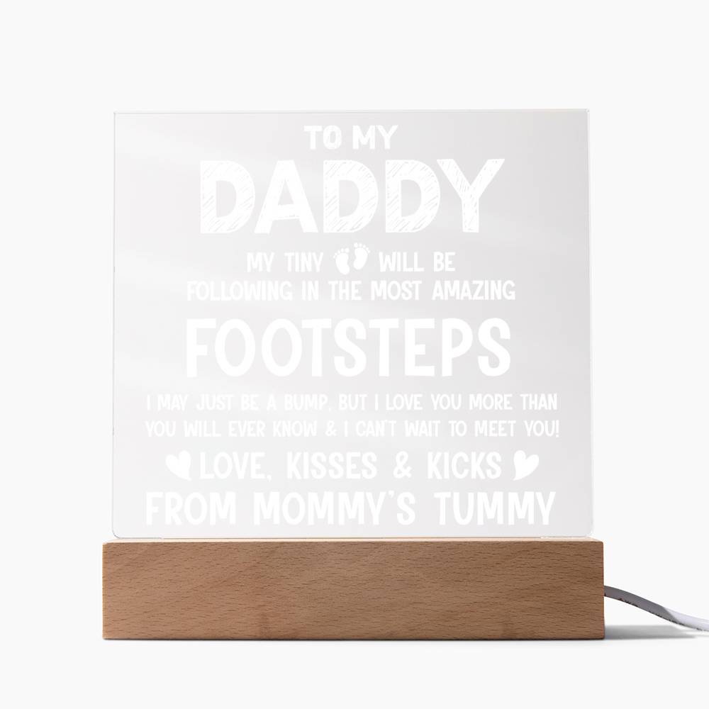 Daddy Tiny Feet Following Your Footsteps Acrylic Square Plaque