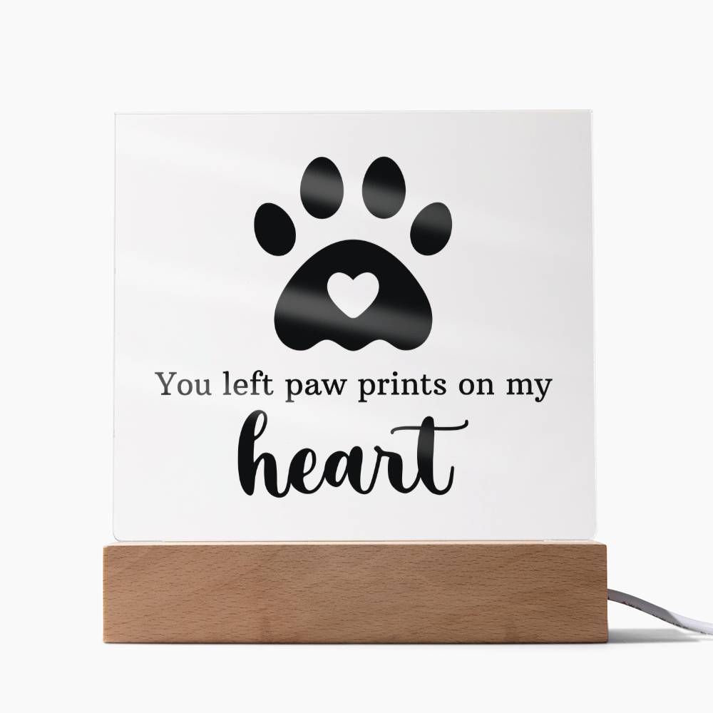 You Left Paw Prints on My Heart Acrylic Square Plaque