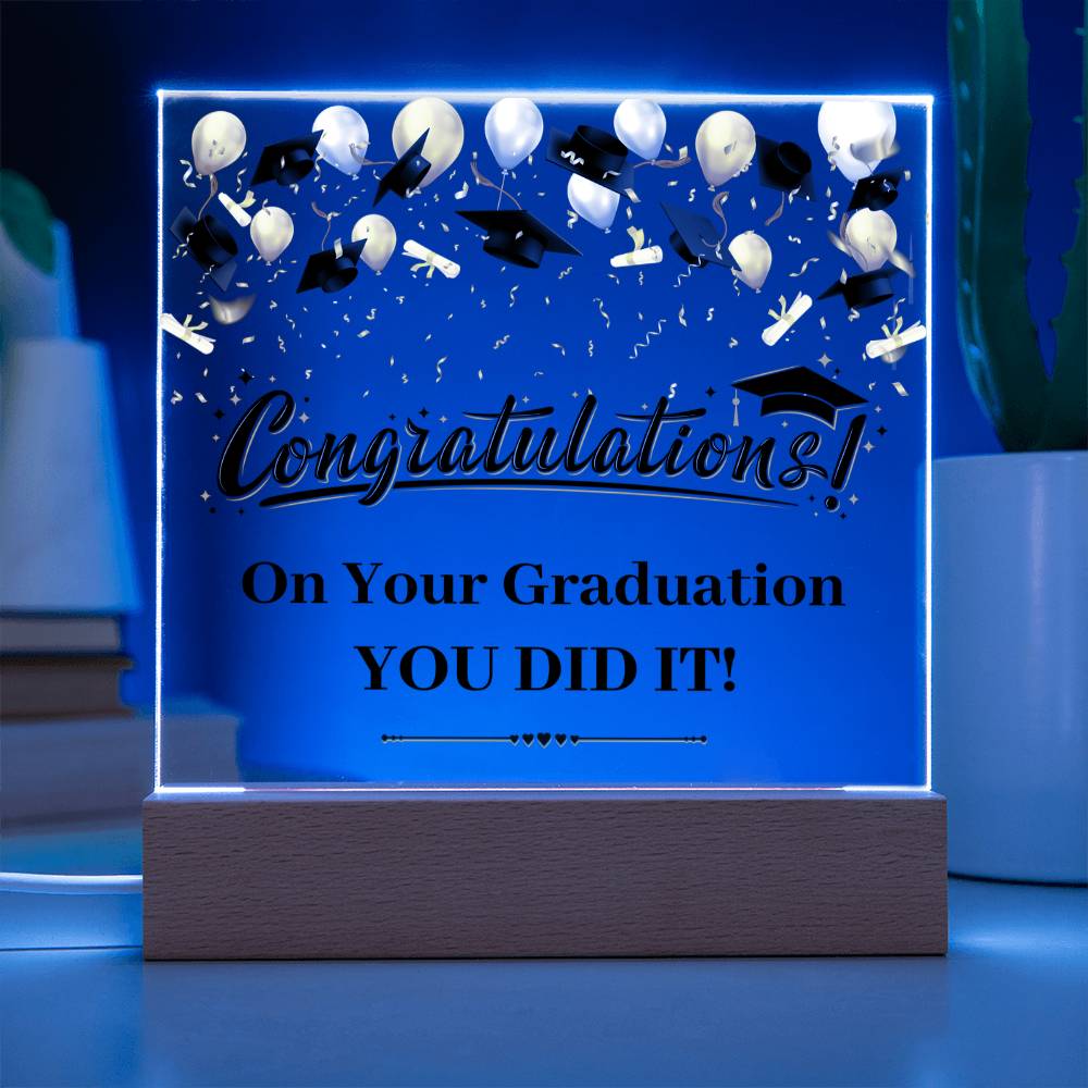 You Did It Graduation Congratulations Acrylic Square Plaque