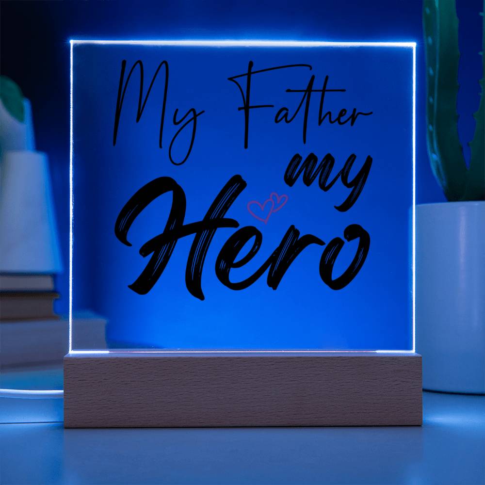 My Father My Hero Acrylic Square Plaque