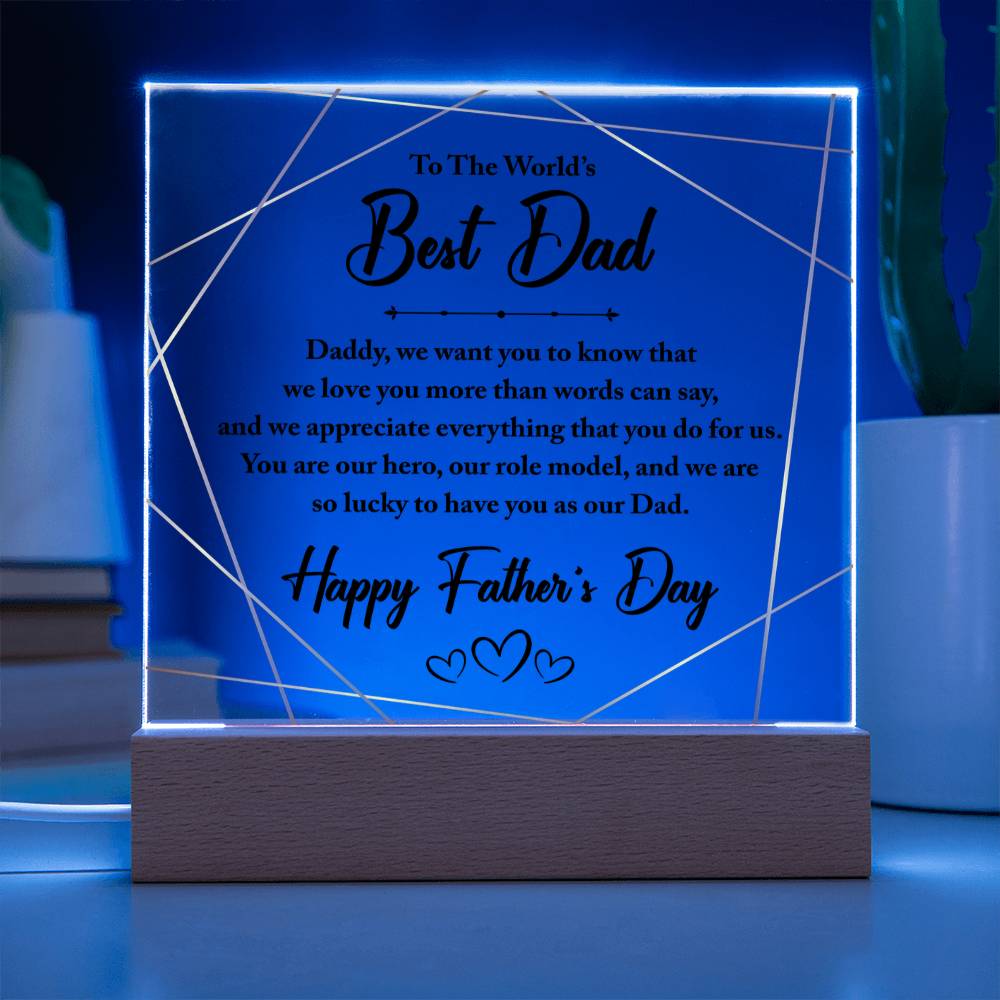 World's Best Dad We Love and Appreciate You Acrylic Square Plaque