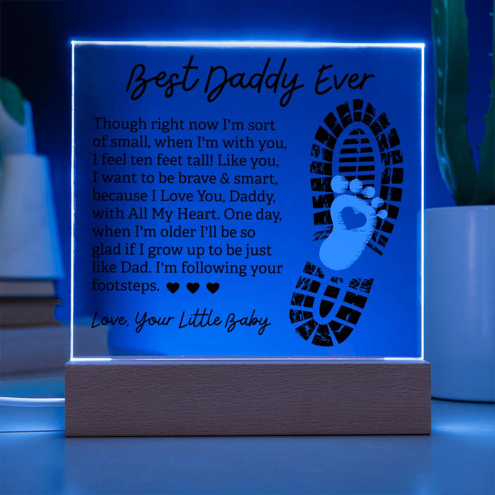 Best Daddy Ever Following Your Footsteps Acrylic Square Plaque