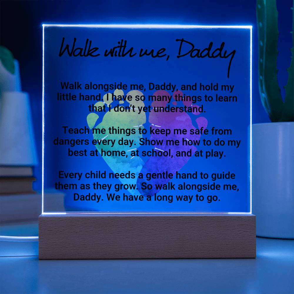 Walk With Me Daddy Acrylic Square Plaque