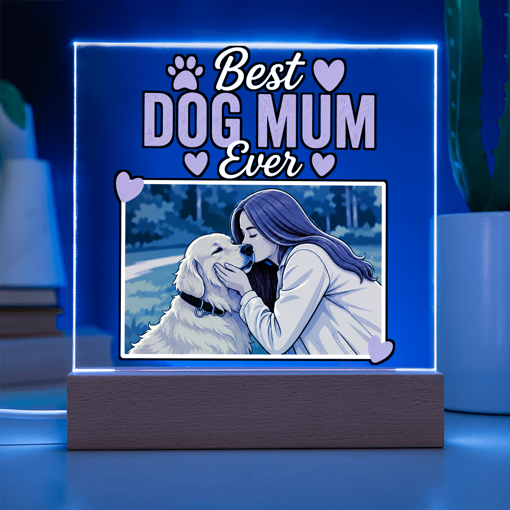Best Dog Mum Ever Acrylic Square Plaque