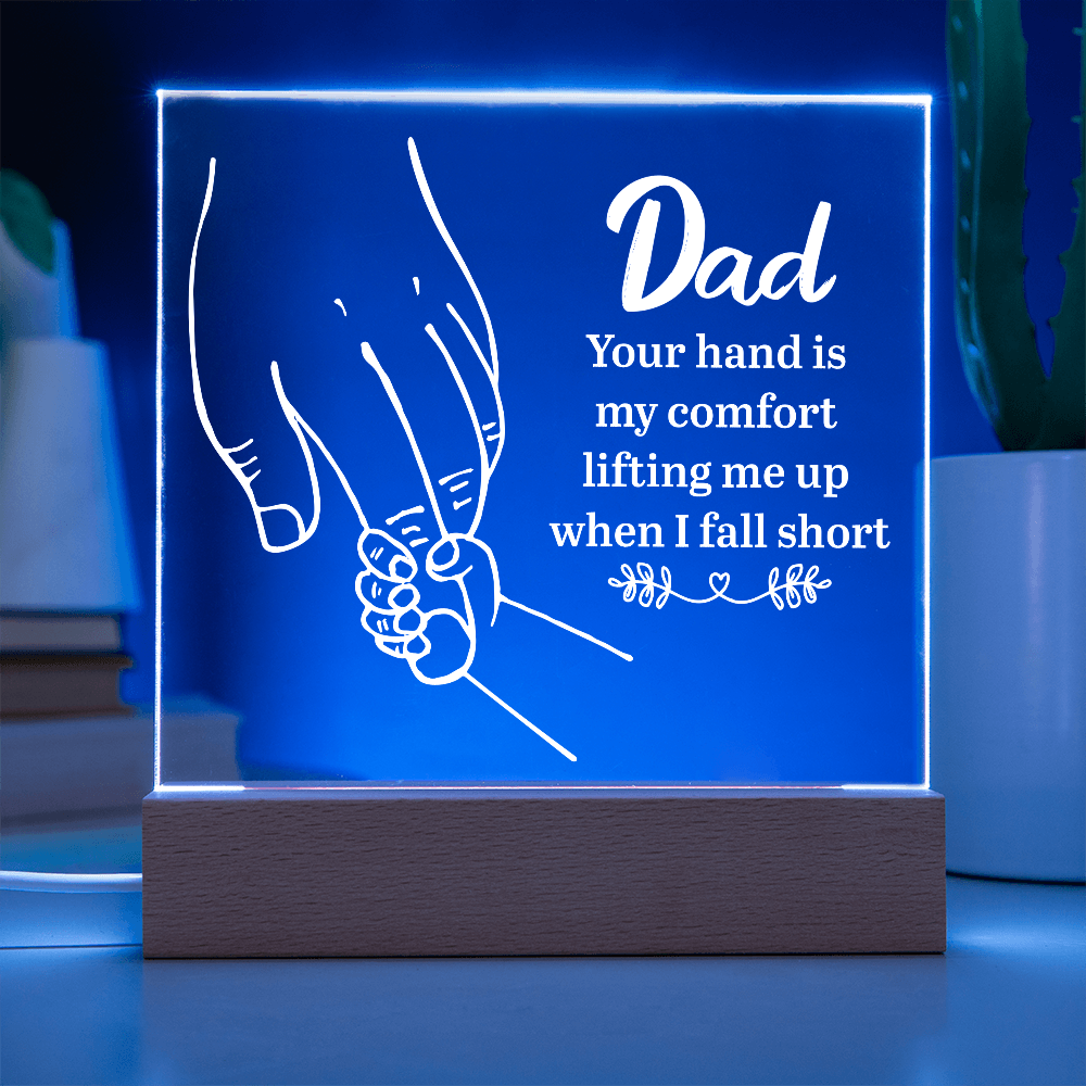 Dad Your Hand Is My Comfort Acrylic Square Plaque