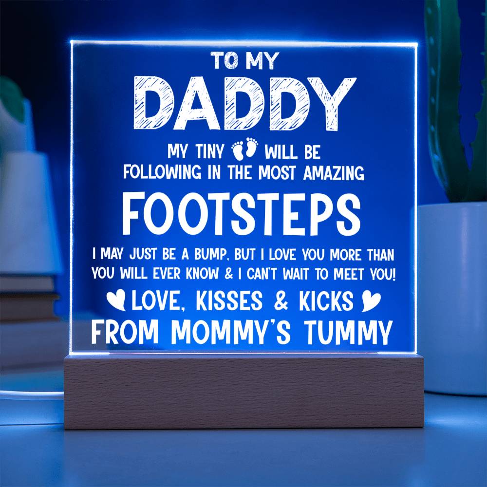 Daddy Tiny Feet Following Your Footsteps Acrylic Square Plaque
