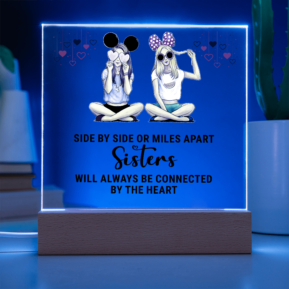 Sisters Side by Side or Miles Apart Acrylic Square Plaque