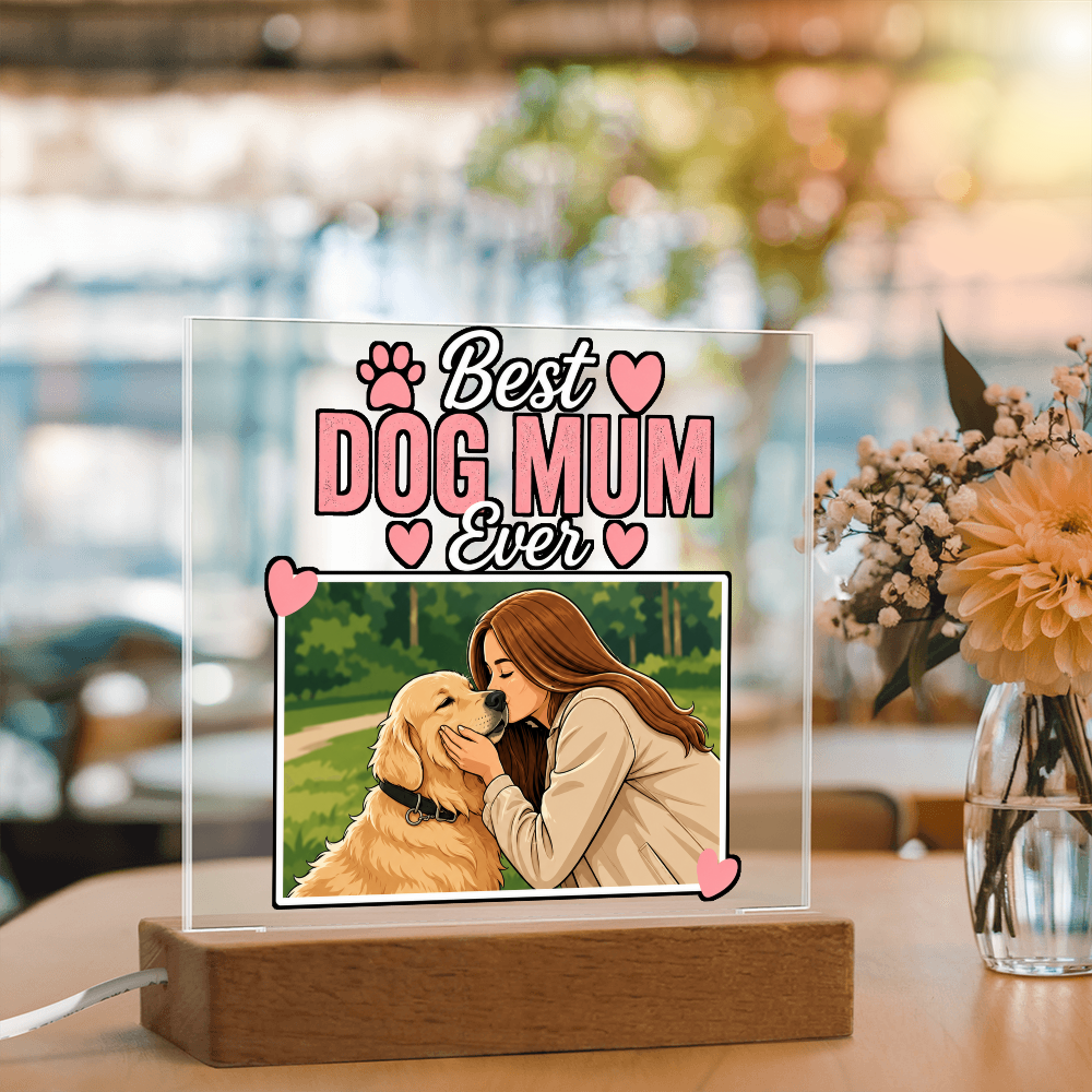 Best Dog Mum Ever Acrylic Square Plaque