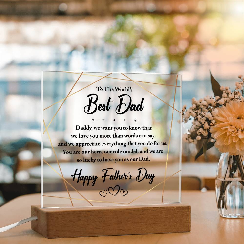 World's Best Dad We Love and Appreciate You Acrylic Square Plaque