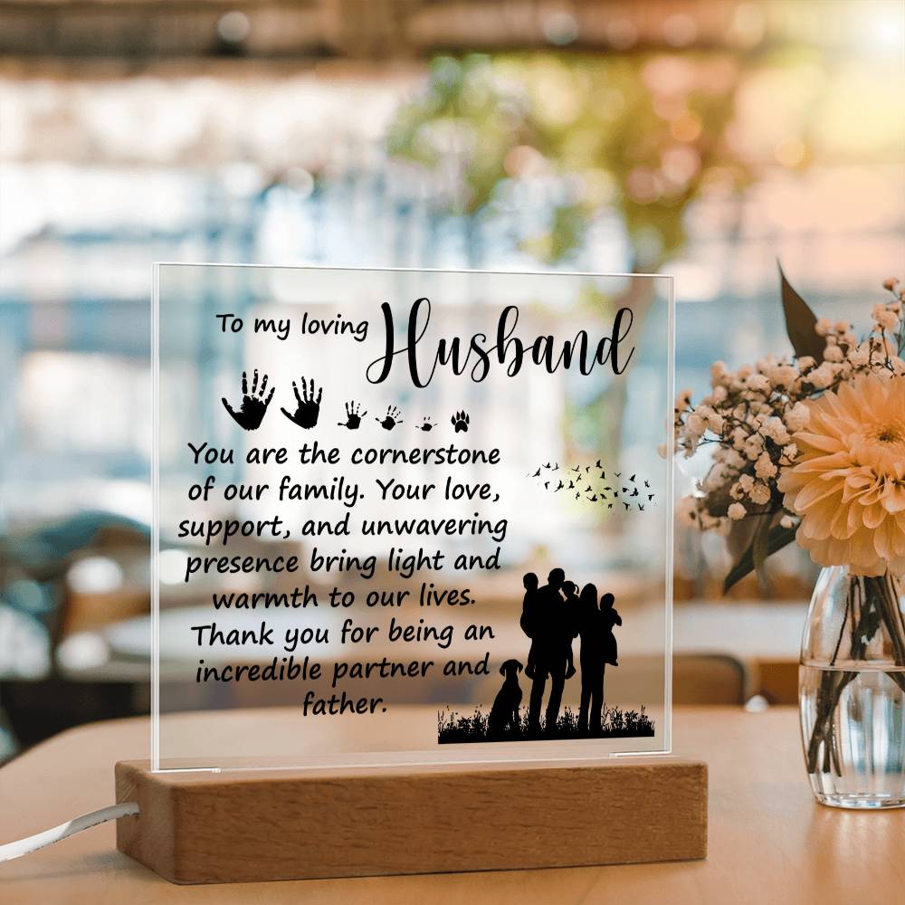 Loving Husband Cornerstone of Our Family Acrylic Square Plaque