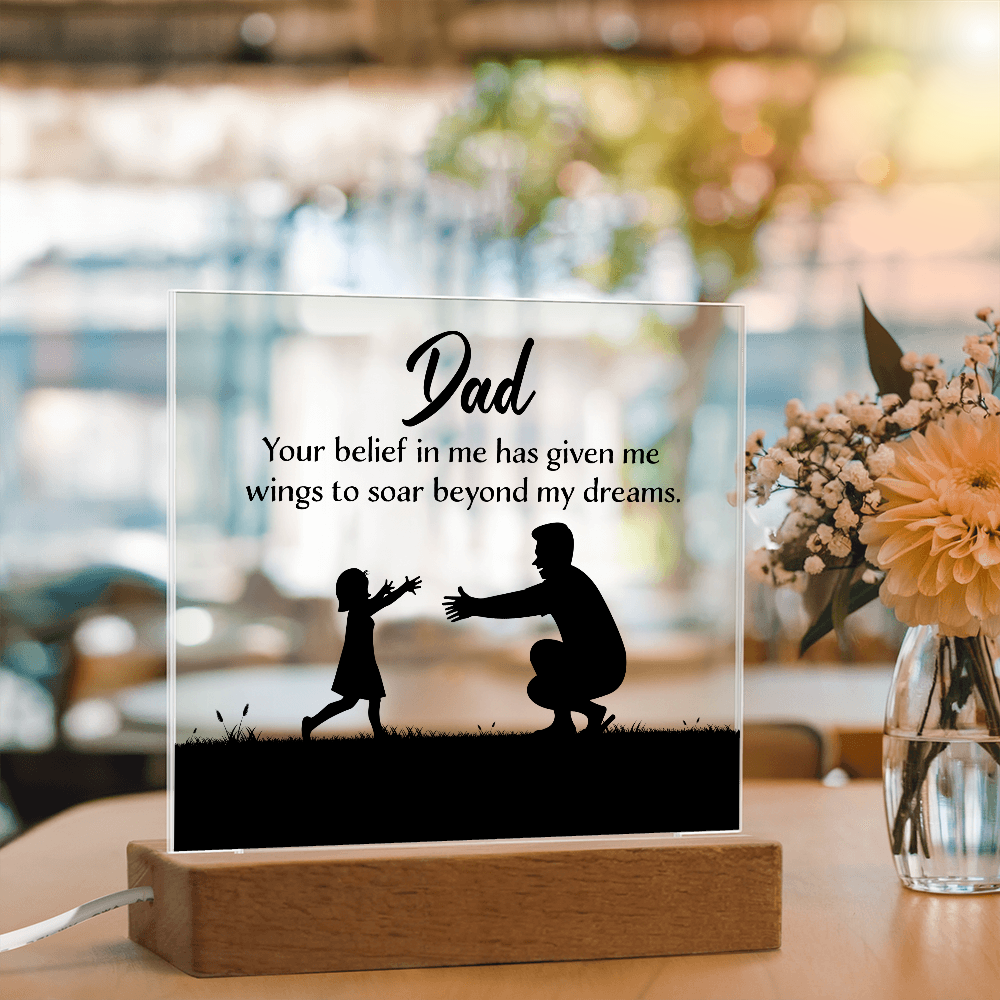 Dad Your Belief Gave Me Wings to Soar Acrylic Square Plaque