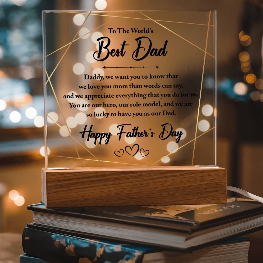 World's Best Dad We Love and Appreciate You Acrylic Square Plaque