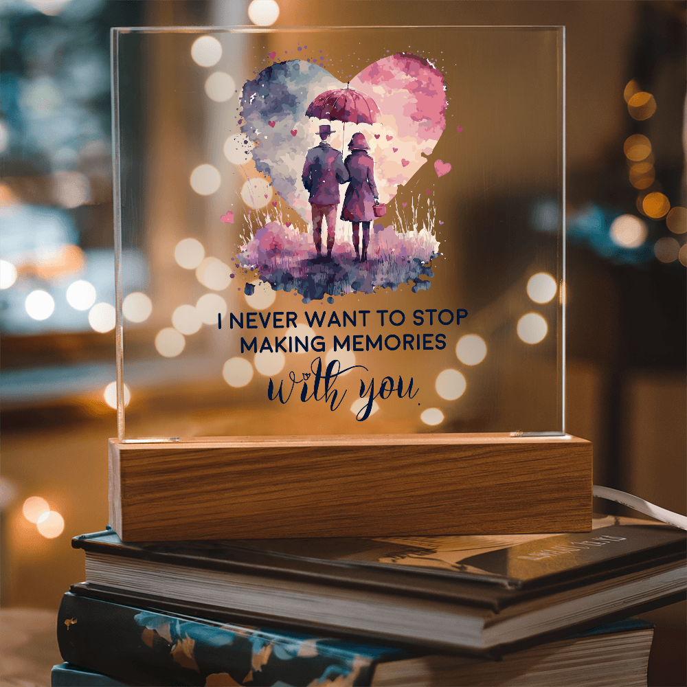 I Never Want to Stop Making Memories With You Acrylic Square Plaque