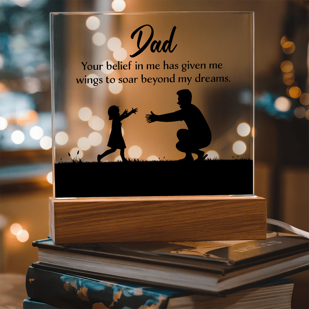 Dad Your Belief Gave Me Wings to Soar Acrylic Square Plaque