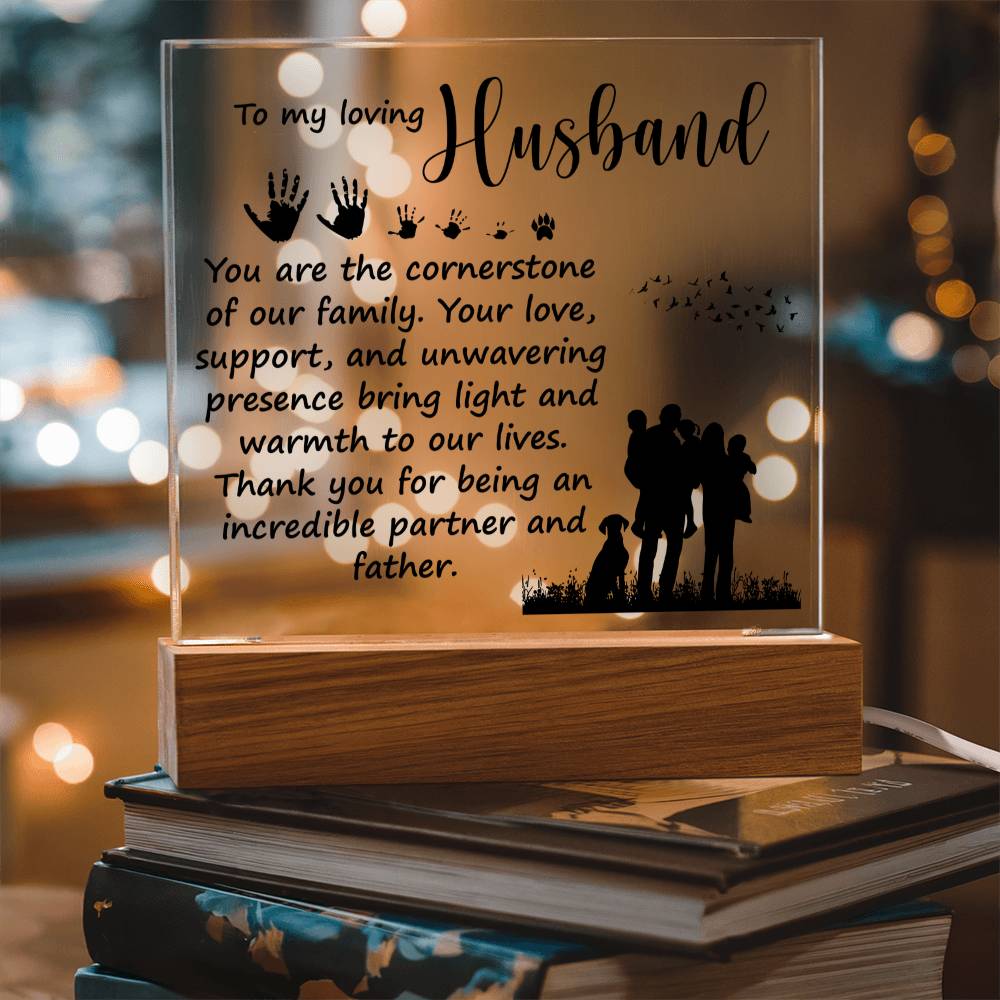 Loving Husband Cornerstone of Our Family Acrylic Square Plaque