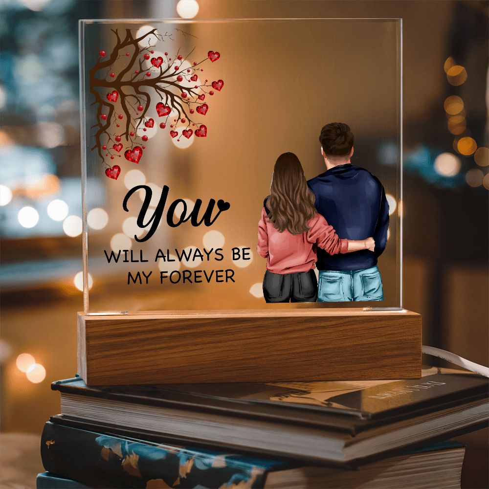 You Will Always Be My Forever Acrylic Square Plaque