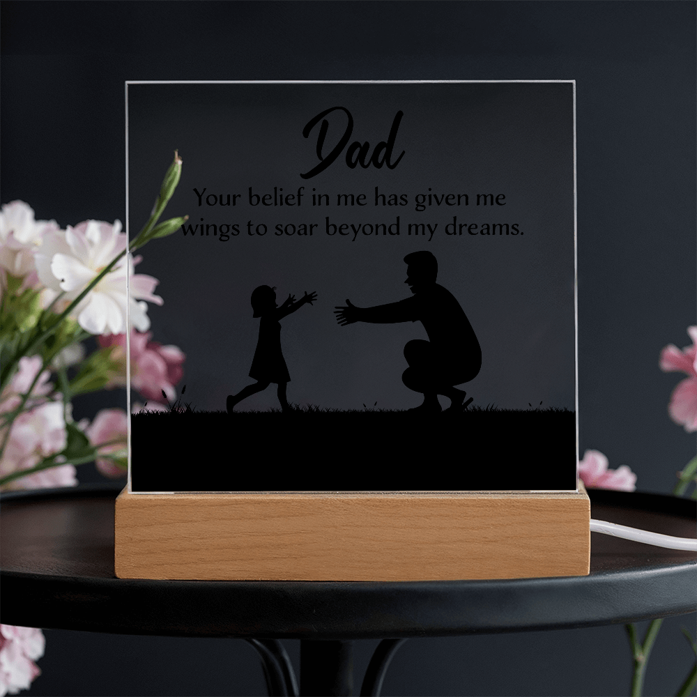 Dad Your Belief Gave Me Wings to Soar Acrylic Square Plaque
