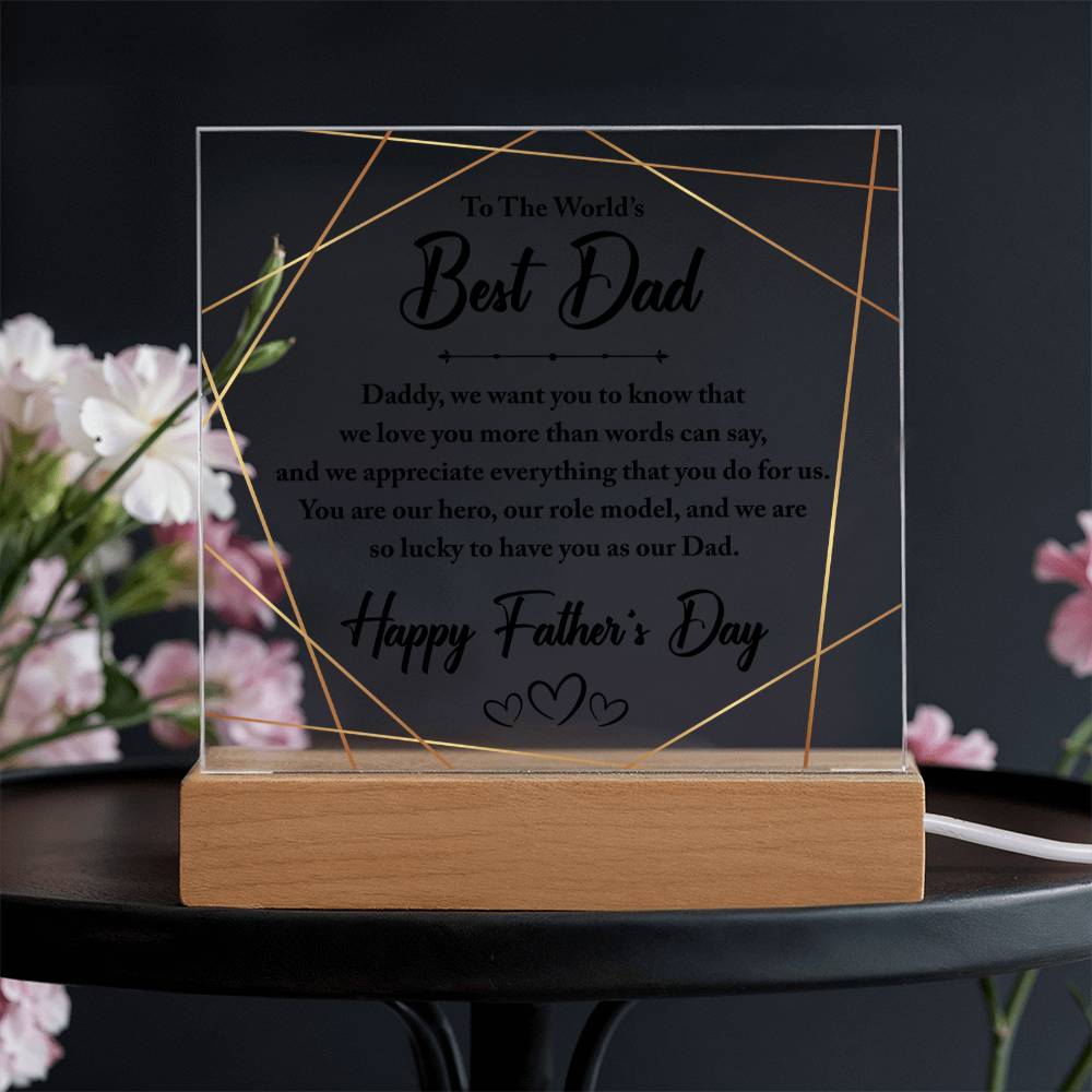 World's Best Dad We Love and Appreciate You Acrylic Square Plaque