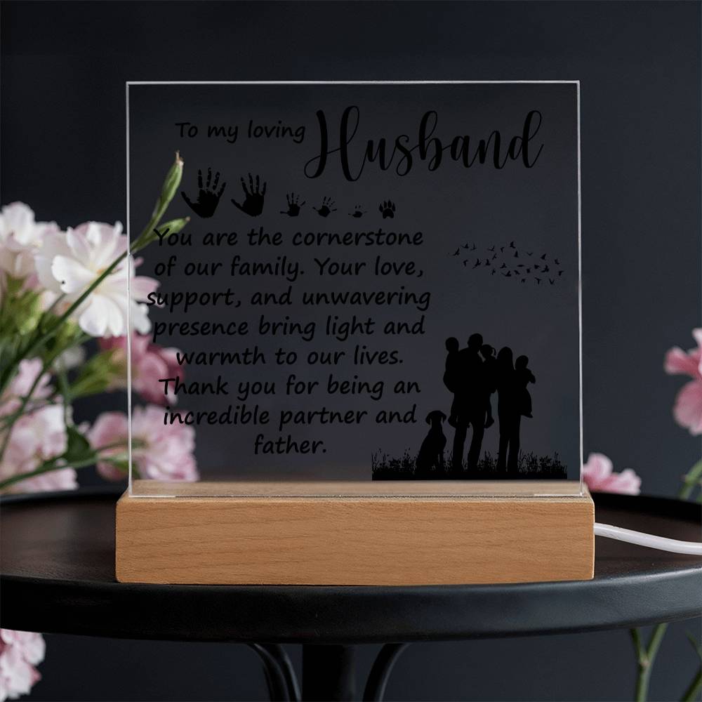 Loving Husband Cornerstone of Our Family Acrylic Square Plaque
