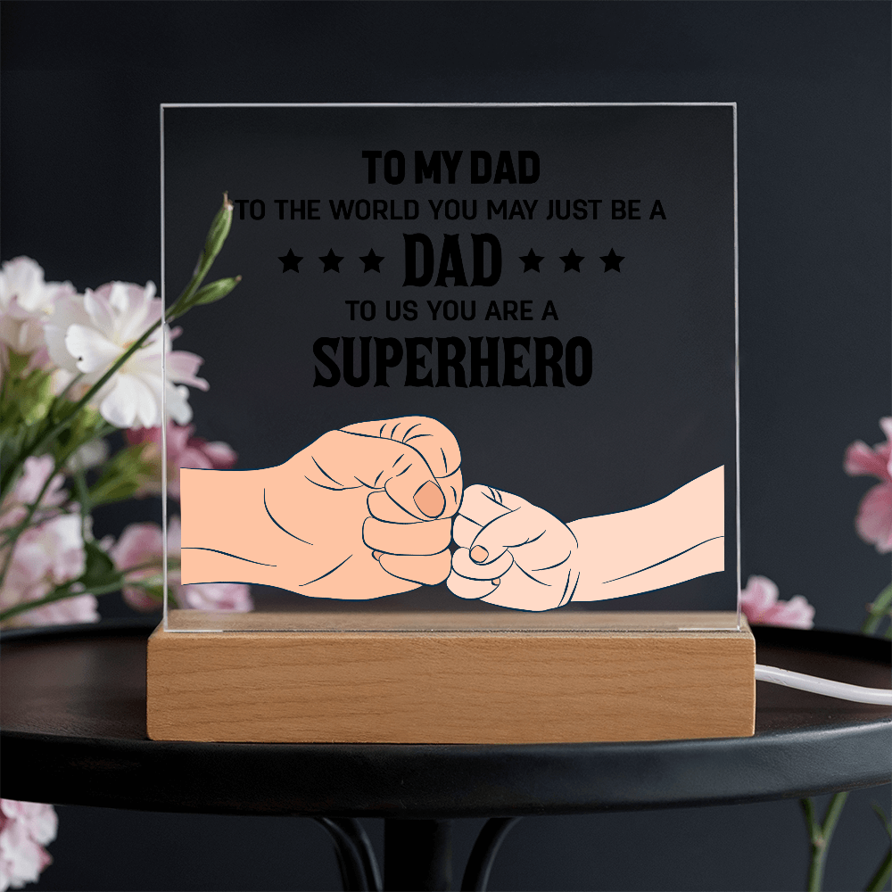 Dad To Us You Are a Superhero Acrylic Square Plaque
