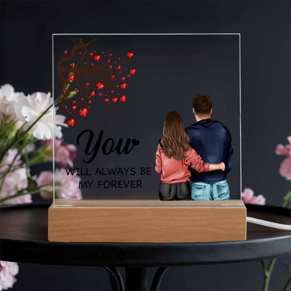 You Will Always Be My Forever Acrylic Square Plaque