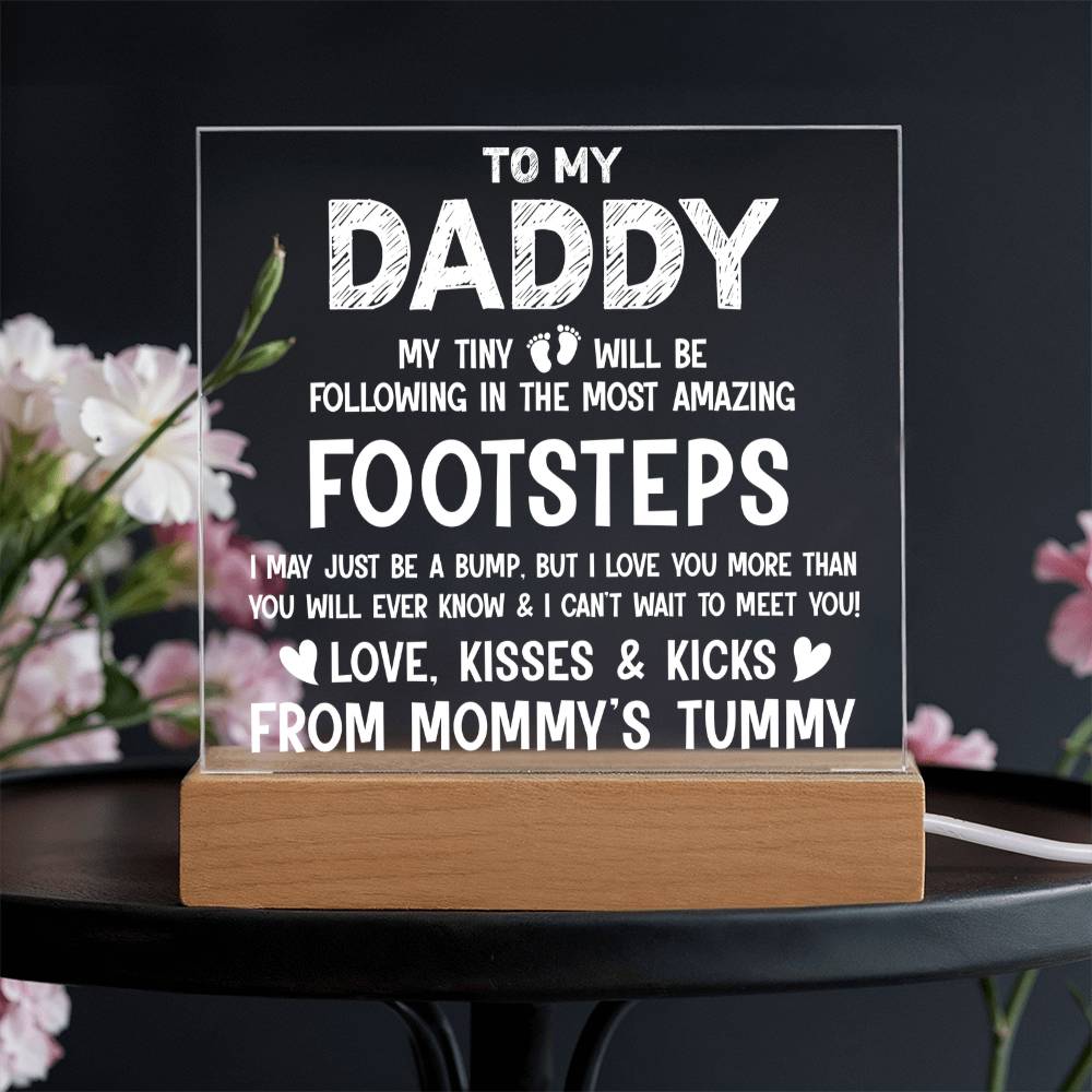 Daddy Tiny Feet Following Your Footsteps Acrylic Square Plaque