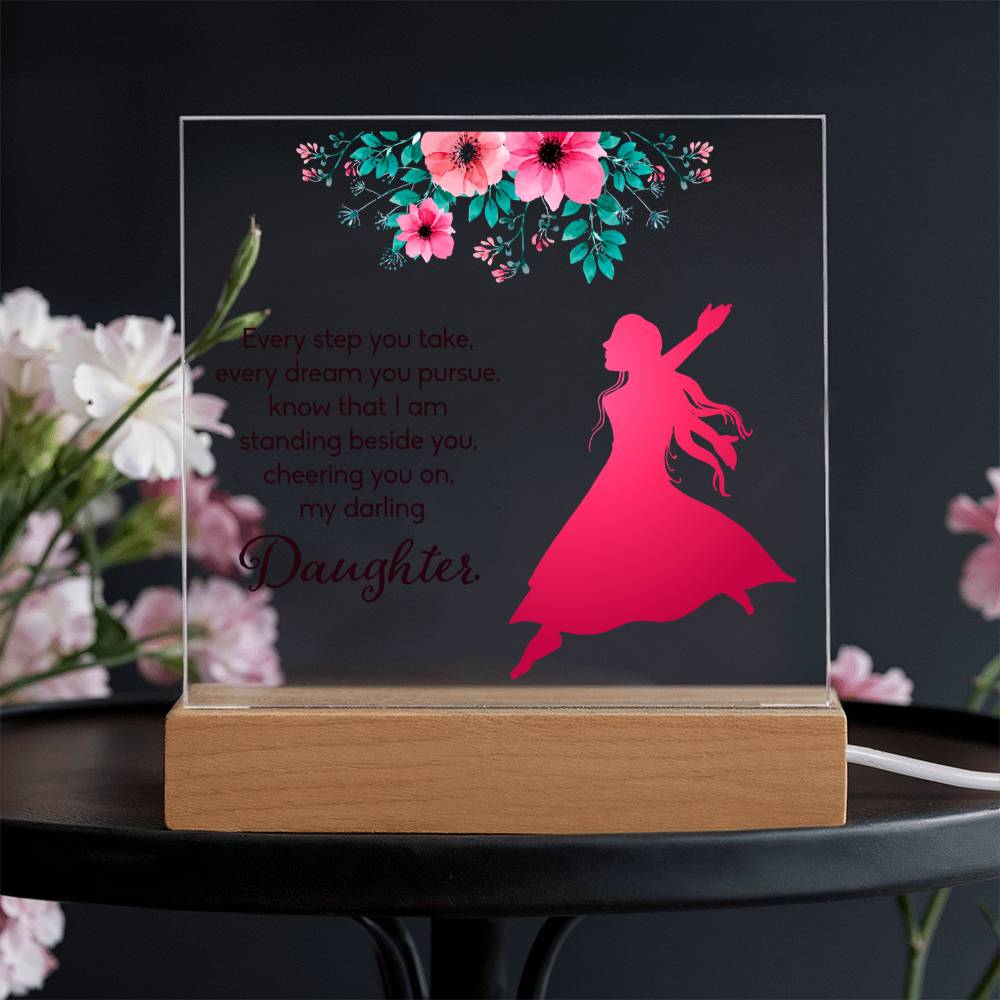 Daughter Every Step and Dream I'm Beside You Acrylic Square Plaque