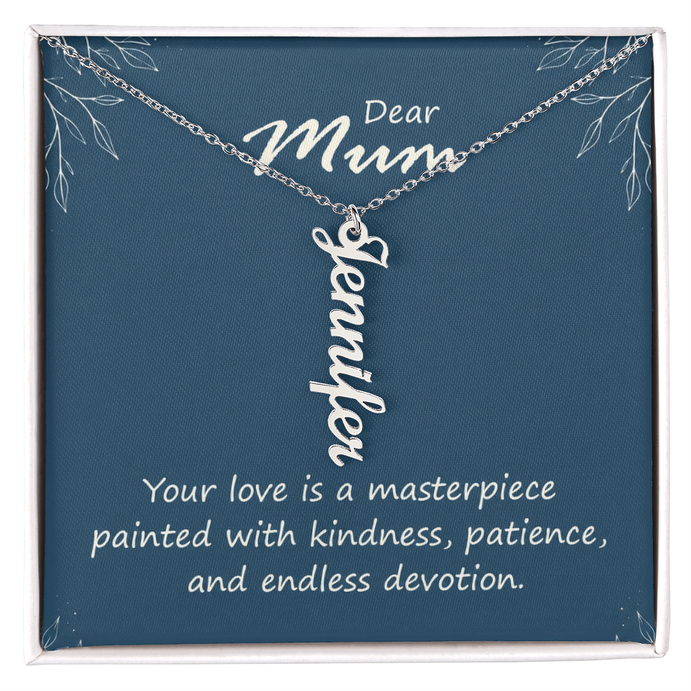 Dear Mum Masterpiece of Love Multi Vertical Name Necklace