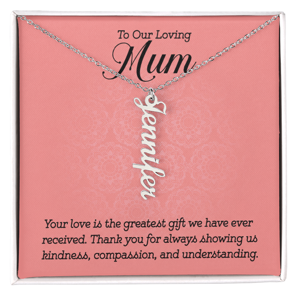 To Our Loving Mum Greatest Gift Multi Vertical Name Necklace