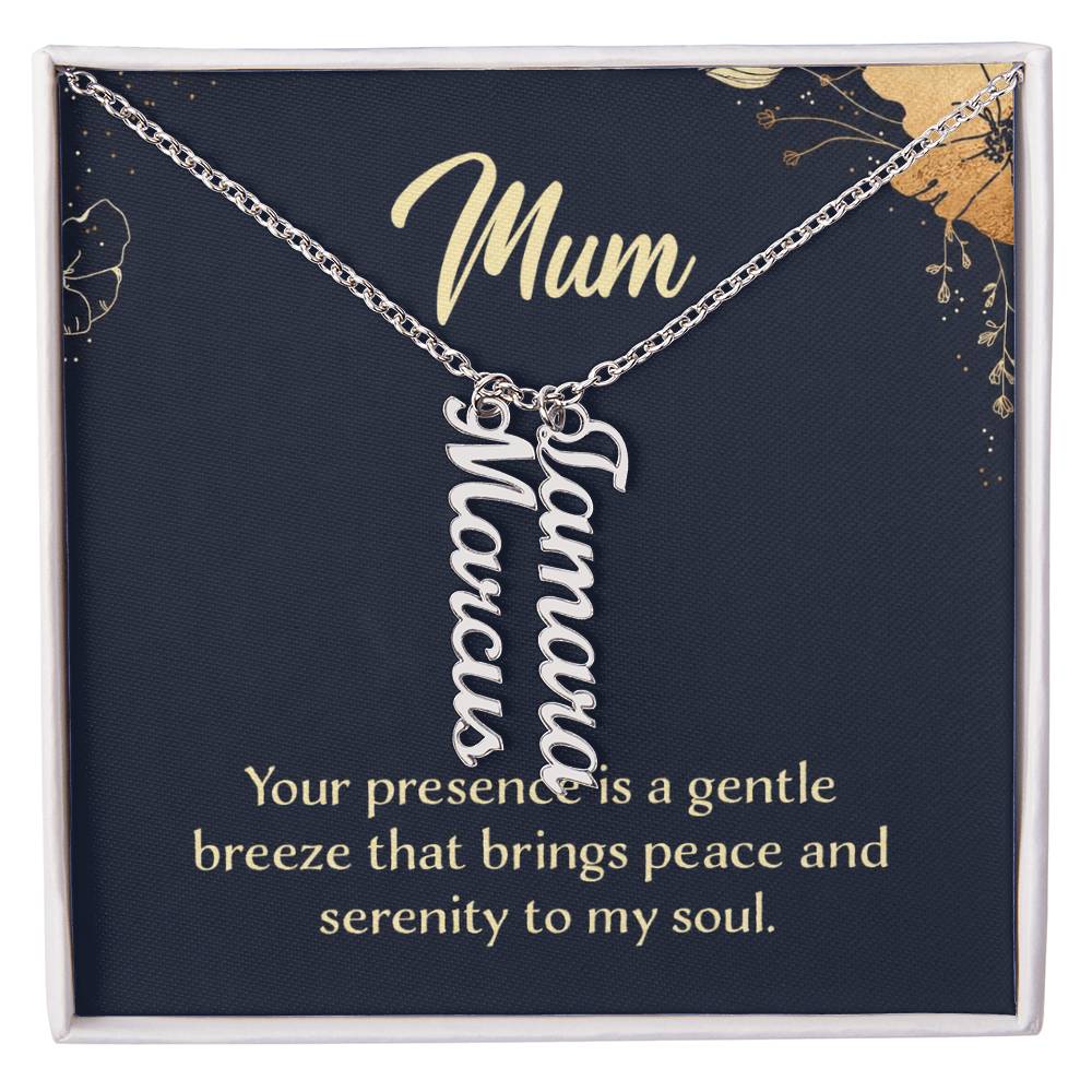 Mum Peace and Serenity Multi Vertical Name Necklace