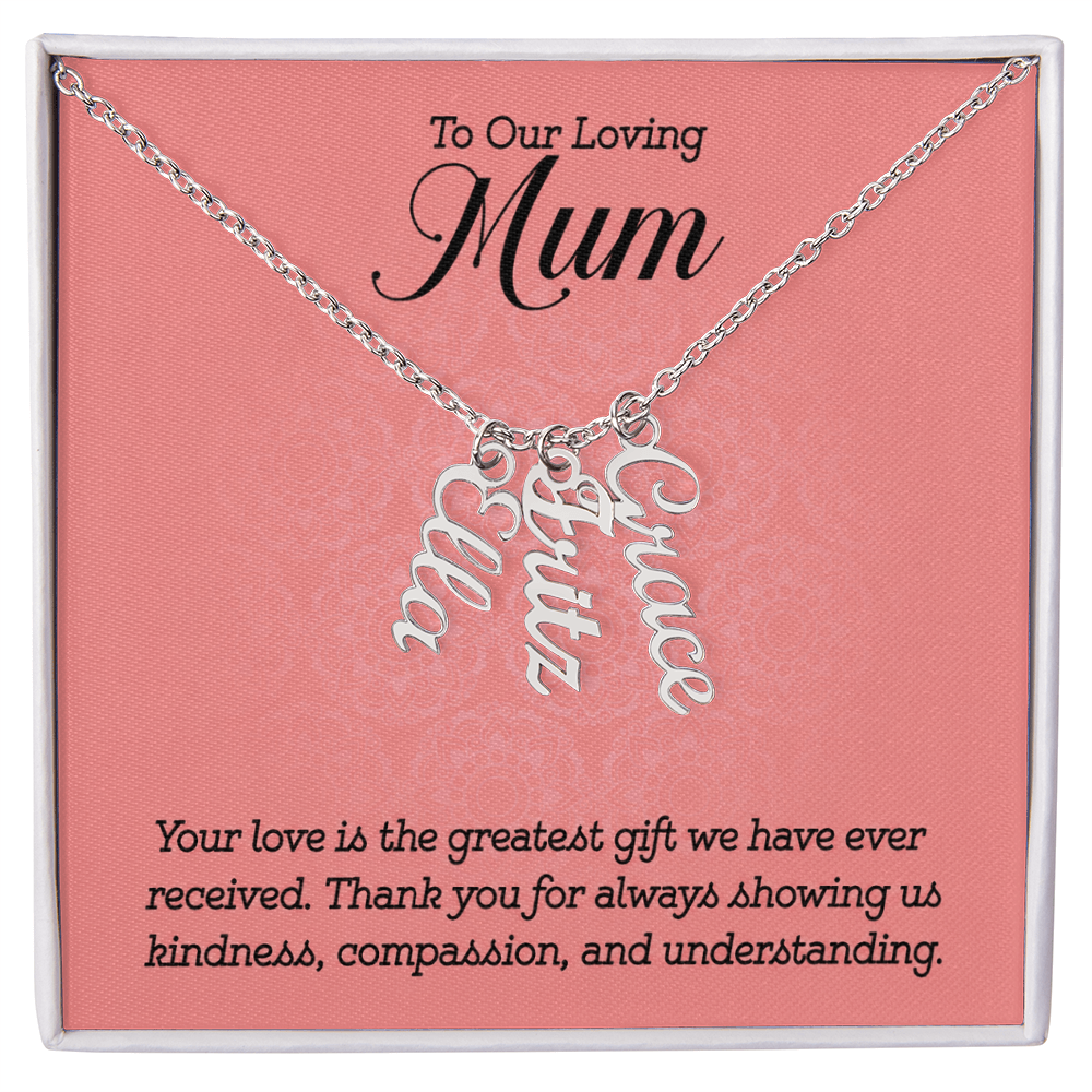To Our Loving Mum Greatest Gift Multi Vertical Name Necklace