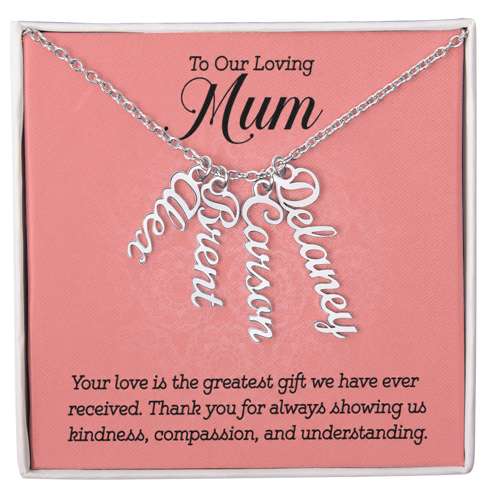 To Our Loving Mum Greatest Gift Multi Vertical Name Necklace