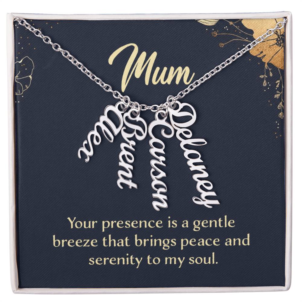 Mum Peace and Serenity Multi Vertical Name Necklace