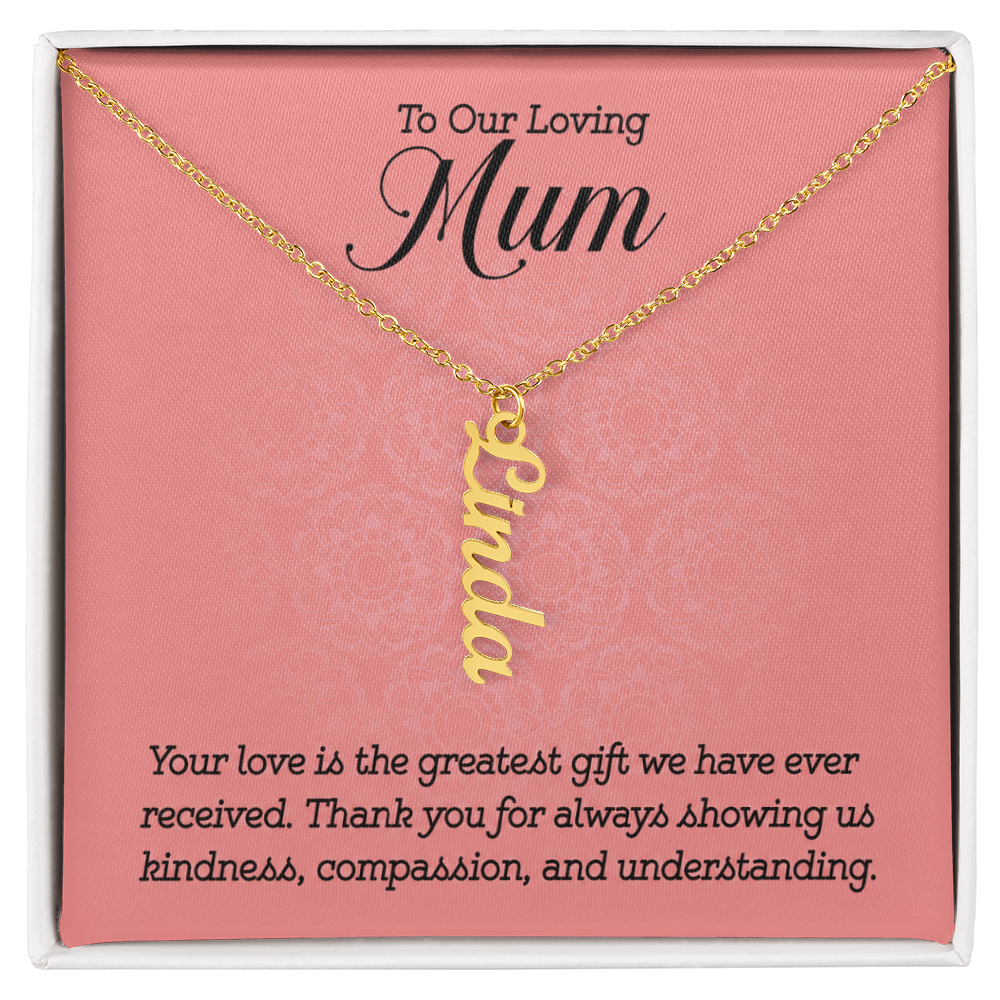 To Our Loving Mum Greatest Gift Multi Vertical Name Necklace