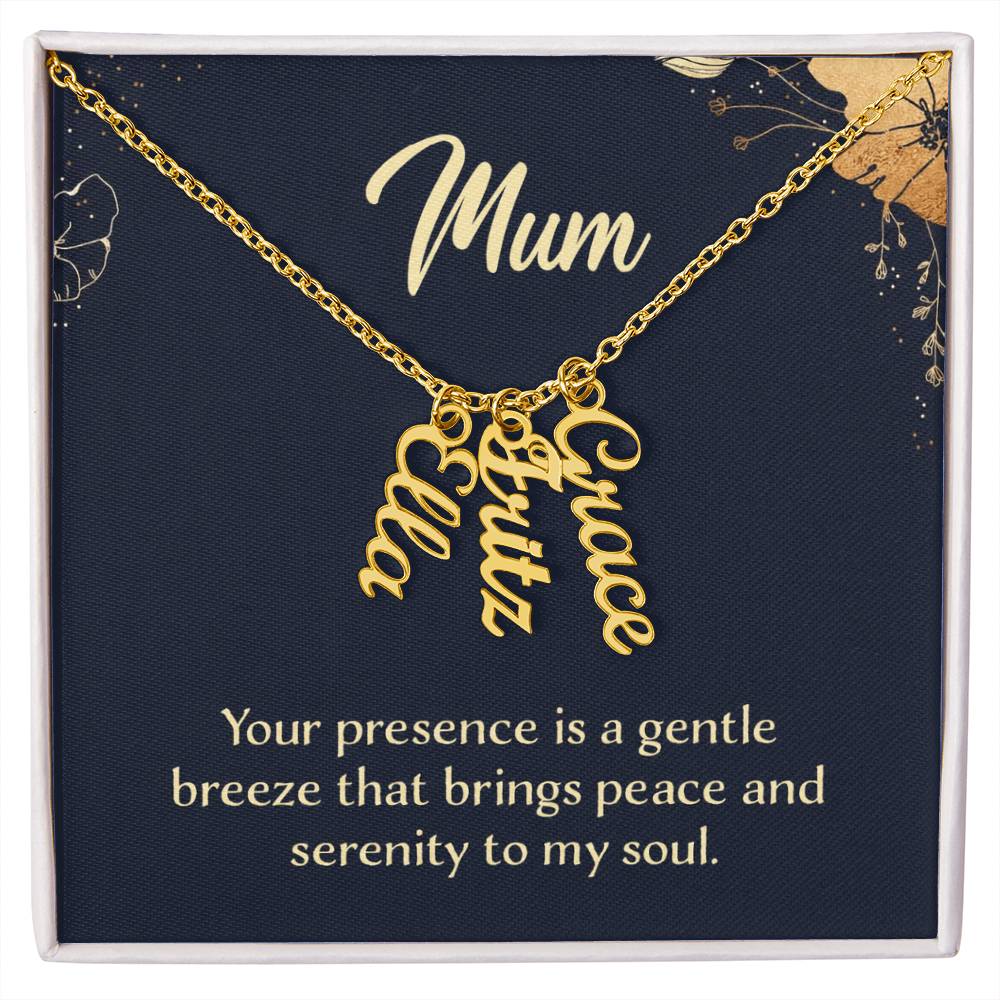 Mum Peace and Serenity Multi Vertical Name Necklace