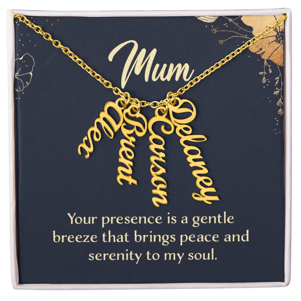 Mum Peace and Serenity Multi Vertical Name Necklace