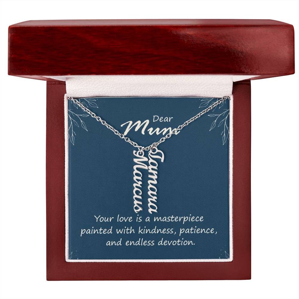 Dear Mum Masterpiece of Love Multi Vertical Name Necklace