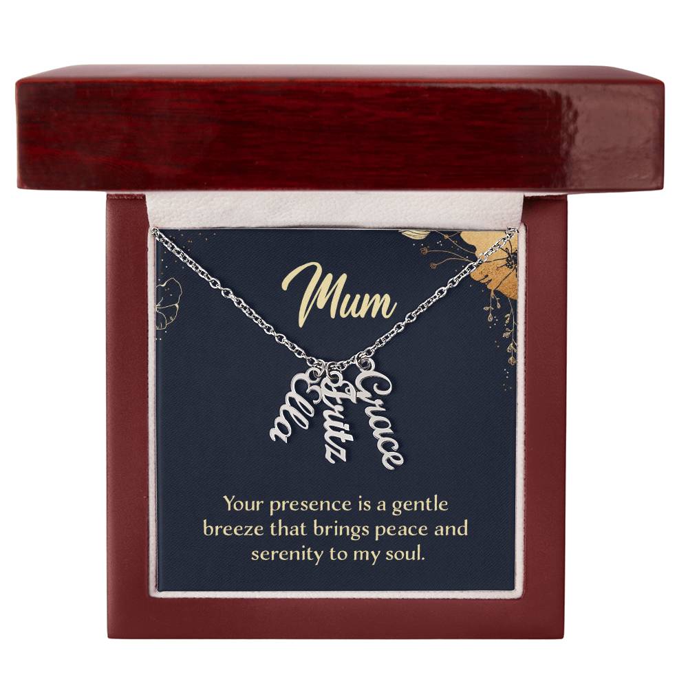 Mum Peace and Serenity Multi Vertical Name Necklace