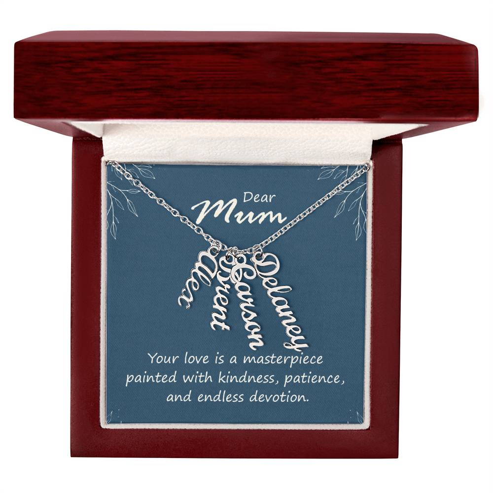Dear Mum Masterpiece of Love Multi Vertical Name Necklace