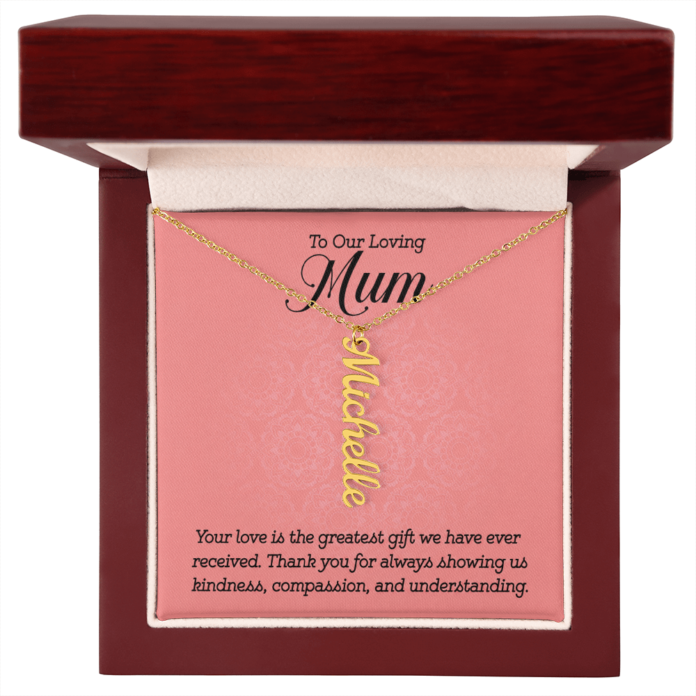 To Our Loving Mum Greatest Gift Multi Vertical Name Necklace