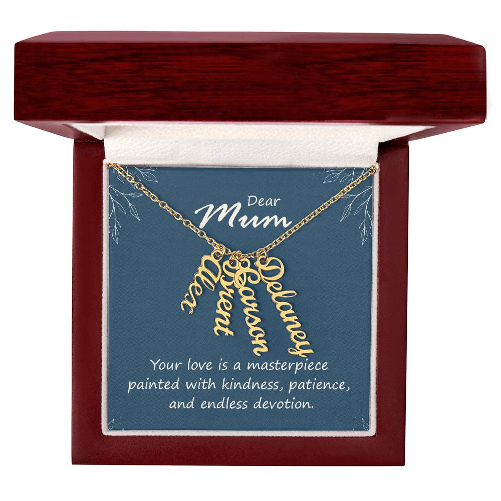 Dear Mum Masterpiece of Love Multi Vertical Name Necklace