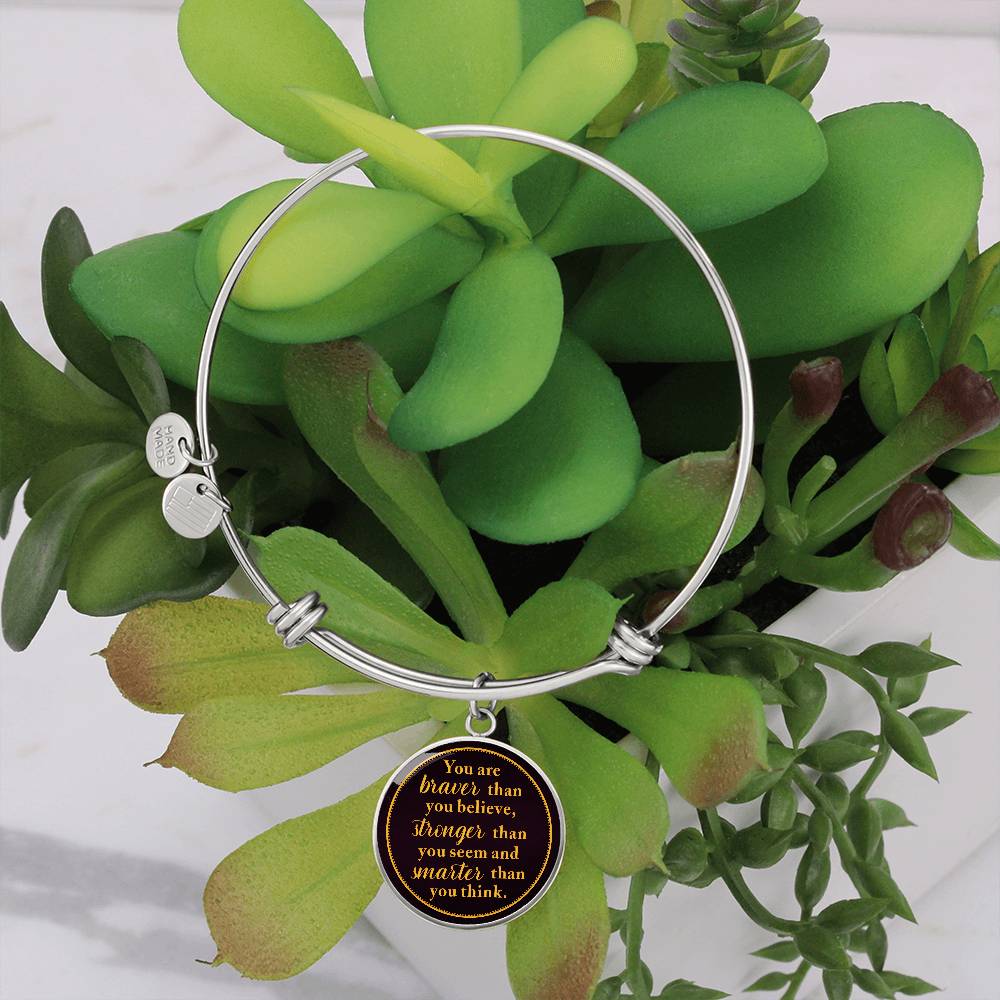 You Are Braver Stronger Smarter Circle Bangle