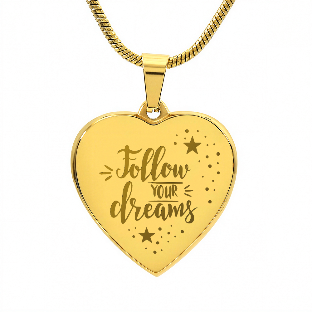 Always Remember to Follow Your Dreams Engraved Heart Necklace