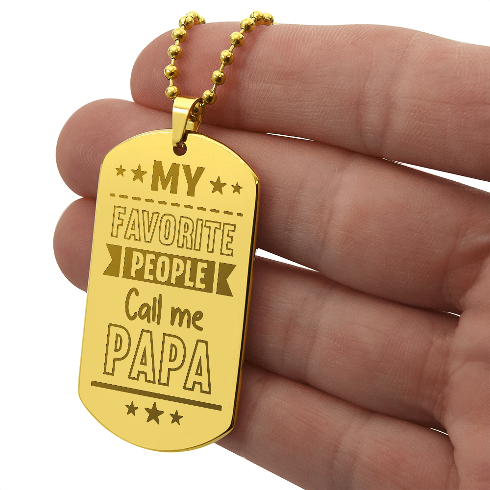 My Favorite People Call Me Papa Engraved Dog Tag Necklace