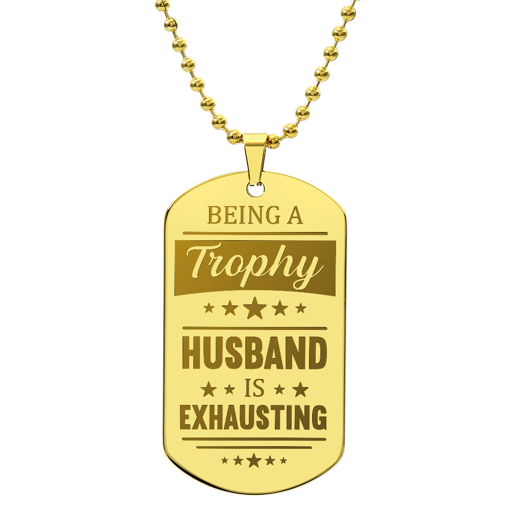 Trophy Husband Engraved Dog Tag Necklace