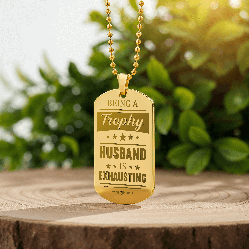 Trophy Husband Engraved Dog Tag Necklace