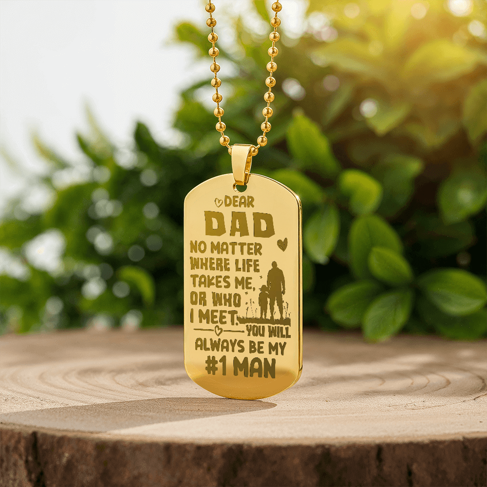 Dear Dad, You’ll Always Be My Number One Man Engraved Dog Tag Necklace
