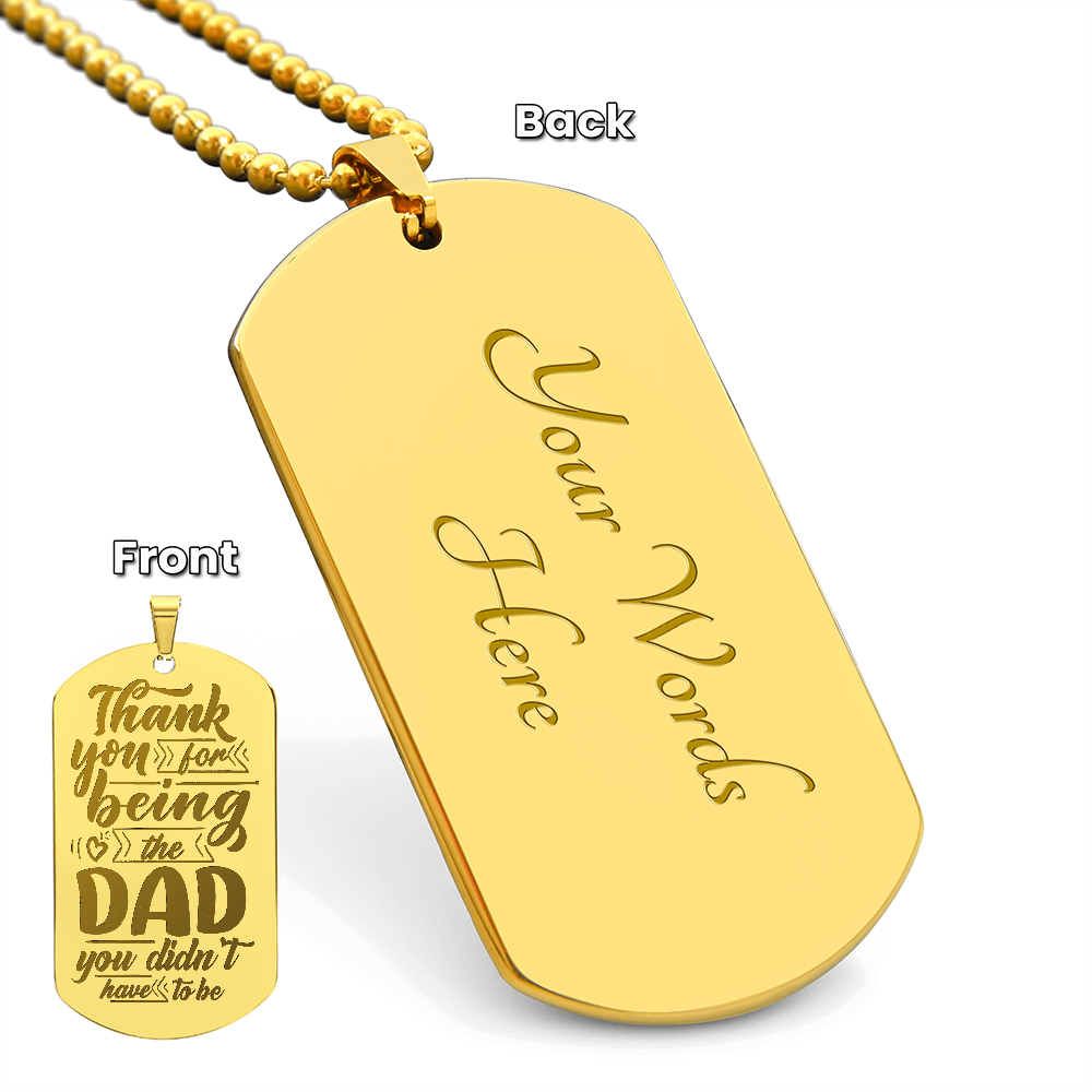 Dad You Didn’t Have to Be Engraved Dog Tag Necklace
